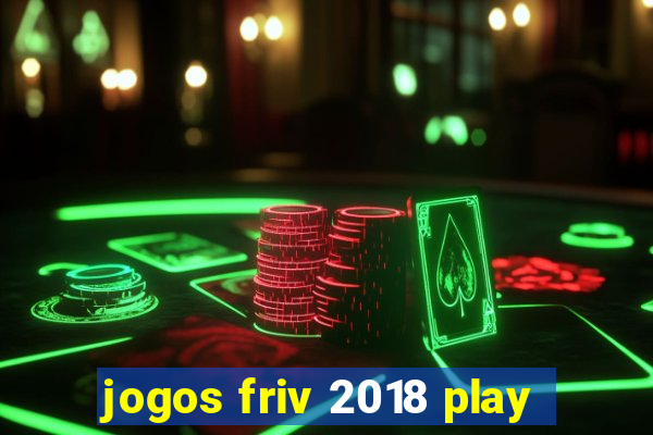 jogos friv 2018 play